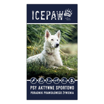 ICEPAW Psy aktywne sportowo - poradnik prawidłowego żywienia